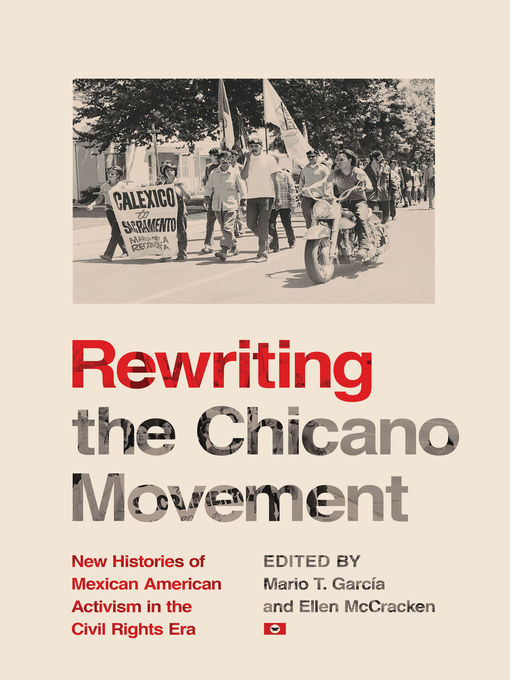 Title details for Rewriting the Chicano Movement by Mario T. García - Wait list